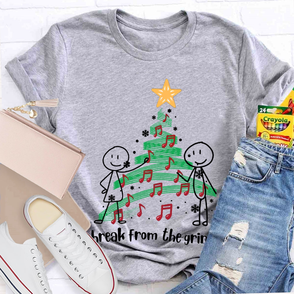 Break From The Grind Christmas Tree And Beautiful Singing T-shirt