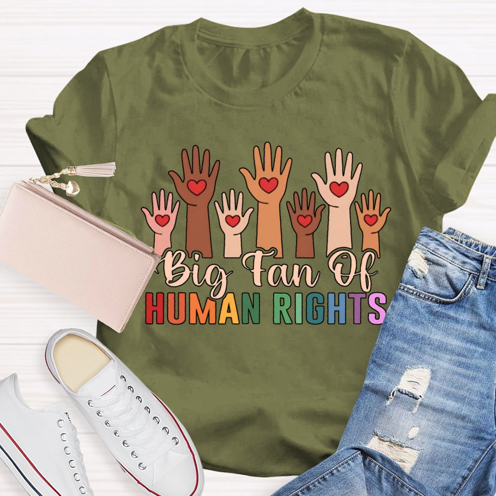 Big Tan Of Human Rights T-shirt