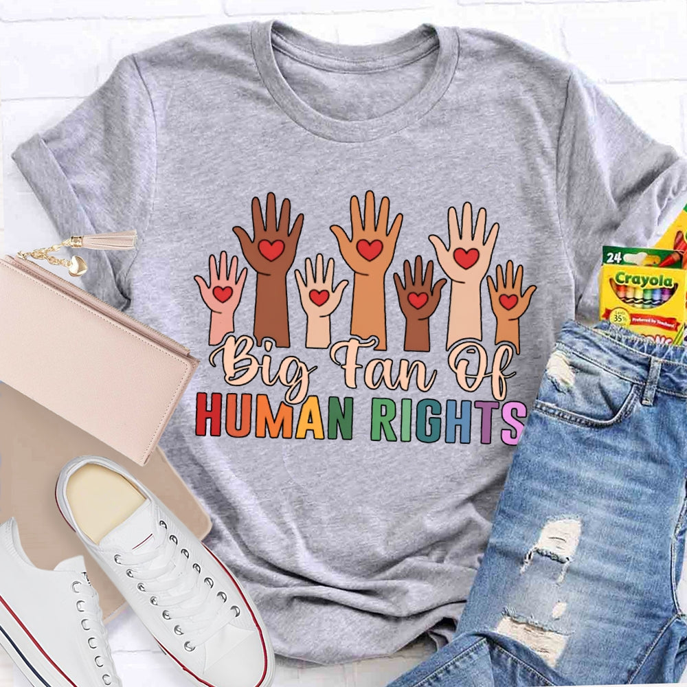 Big Tan Of Human Rights T-shirt