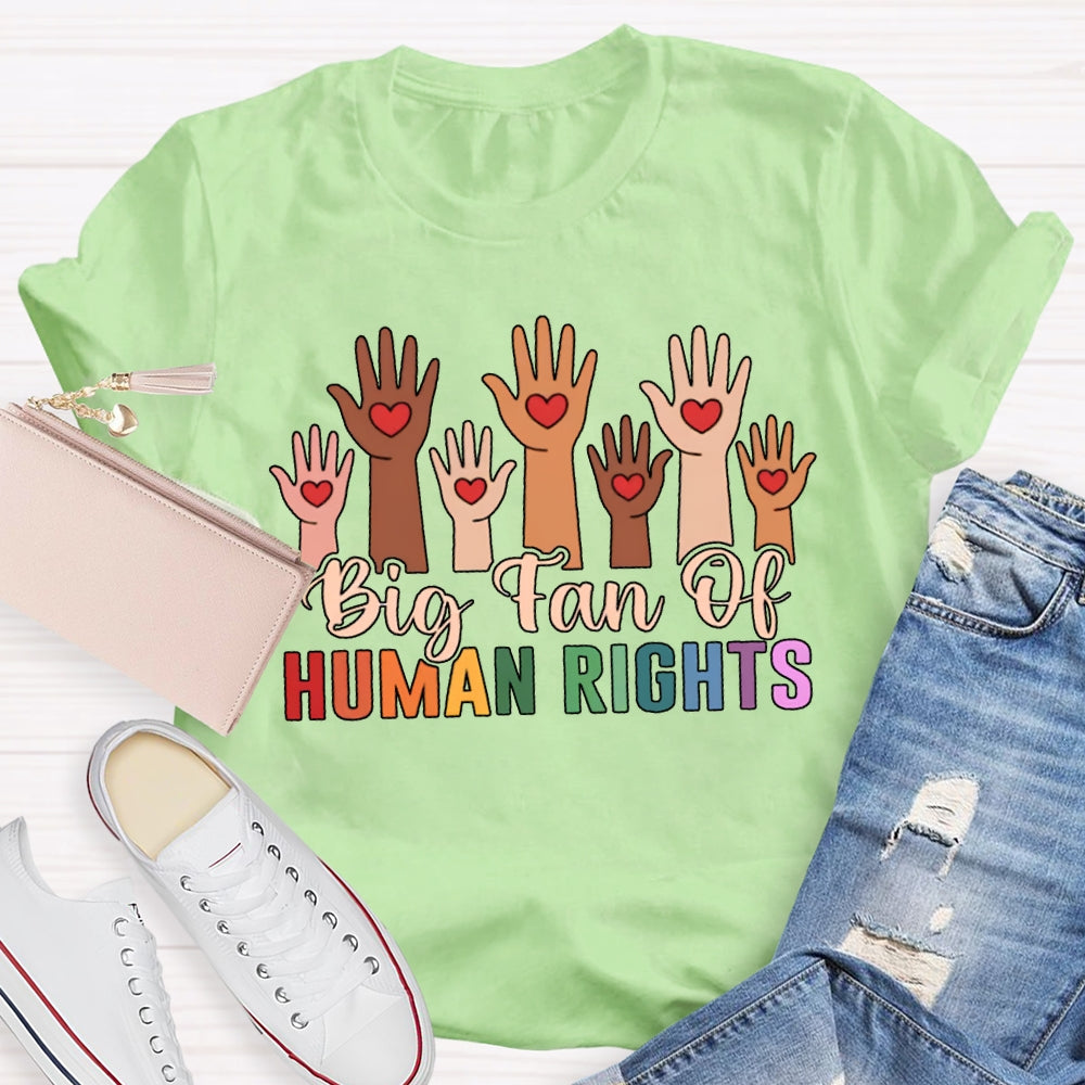 Big Tan Of Human Rights T-shirt