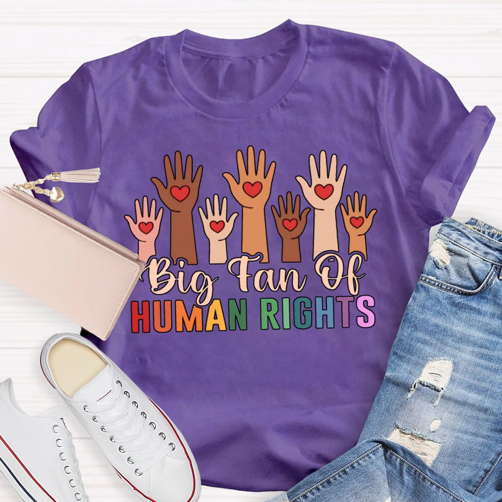 Big Tan Of Human Rights T-shirt