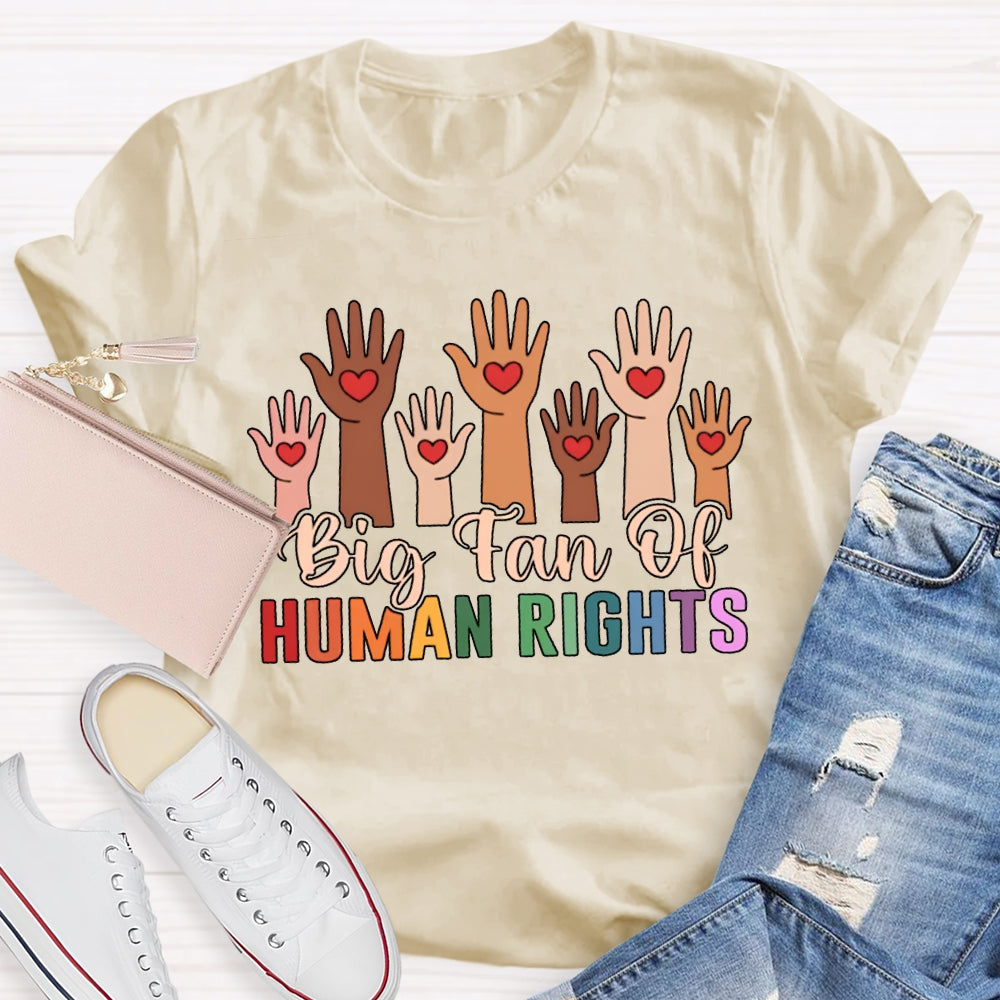 Big Tan Of Human Rights T-shirt