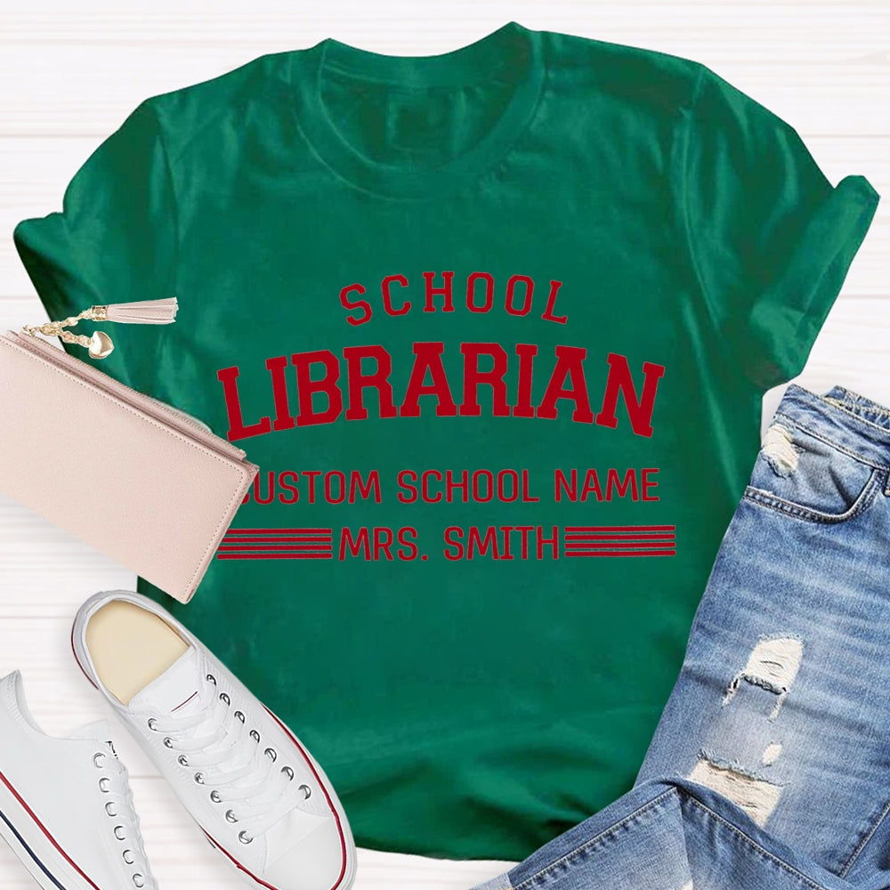 Personalized Name And School Name School Librarian T-shirt