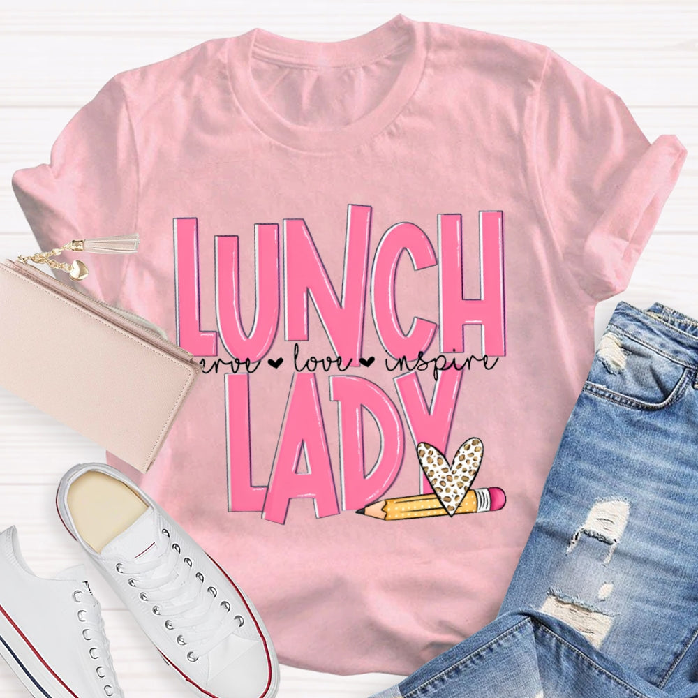 Lunch Lady Serving Love Inspire T-shirt