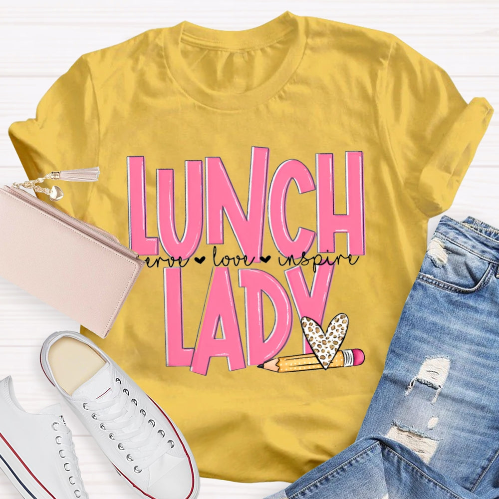 Lunch Lady Serving Love Inspire T-shirt