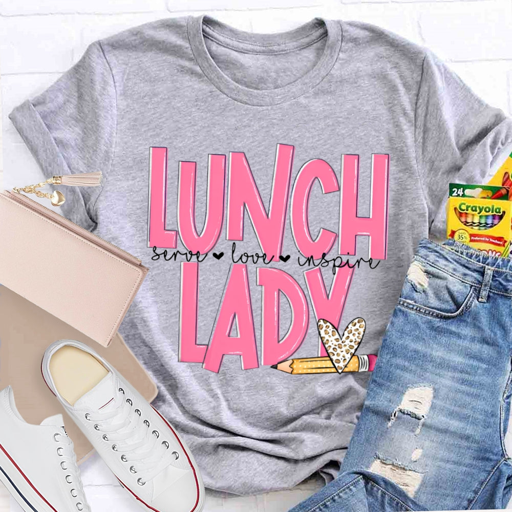 Lunch Lady Serving Love Inspire T-shirt