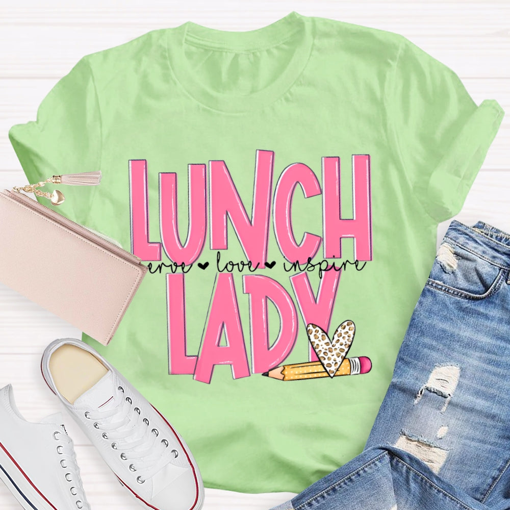 Lunch Lady Serving Love Inspire T-shirt