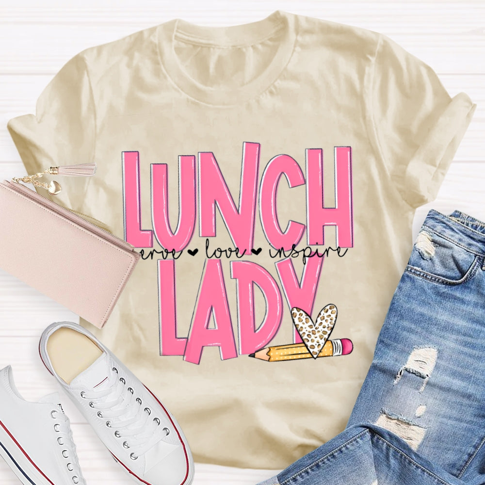 Lunch Lady Serving Love Inspire T-shirt