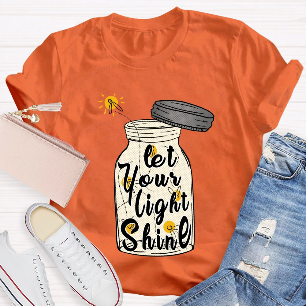 Let Your Light Shine T-shirt