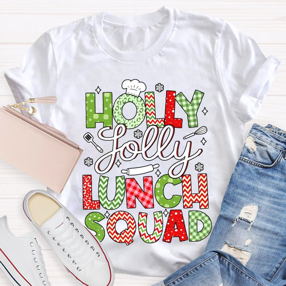 Holly Jolly Lunch Squad Christmas Vibes Fonts T-shirt