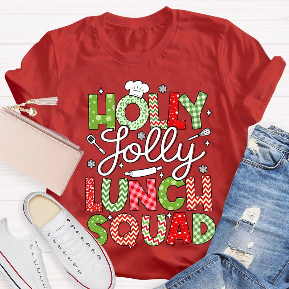 Holly Jolly Lunch Squad Christmas Vibes Fonts T-shirt