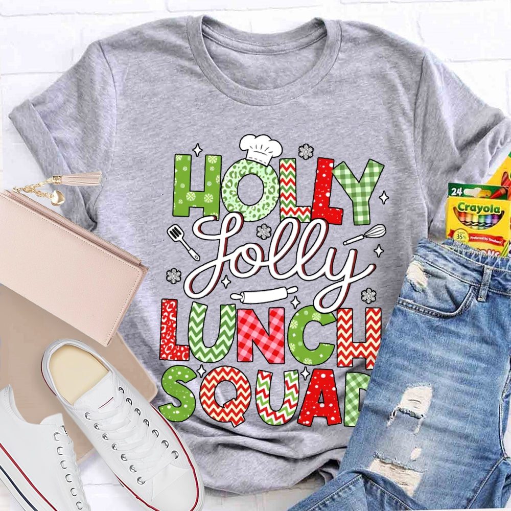 Holly Jolly Lunch Squad Christmas Vibes Fonts T-shirt