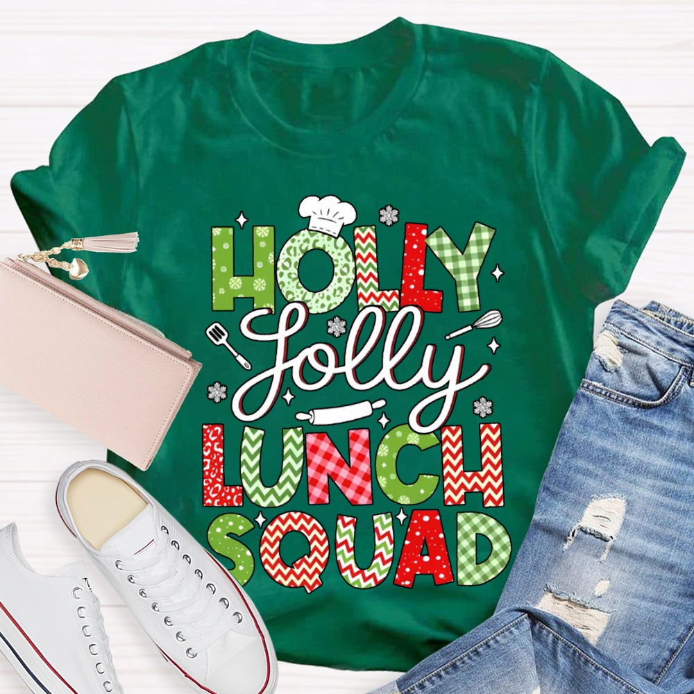Holly Jolly Lunch Squad Christmas Vibes Fonts T-shirt