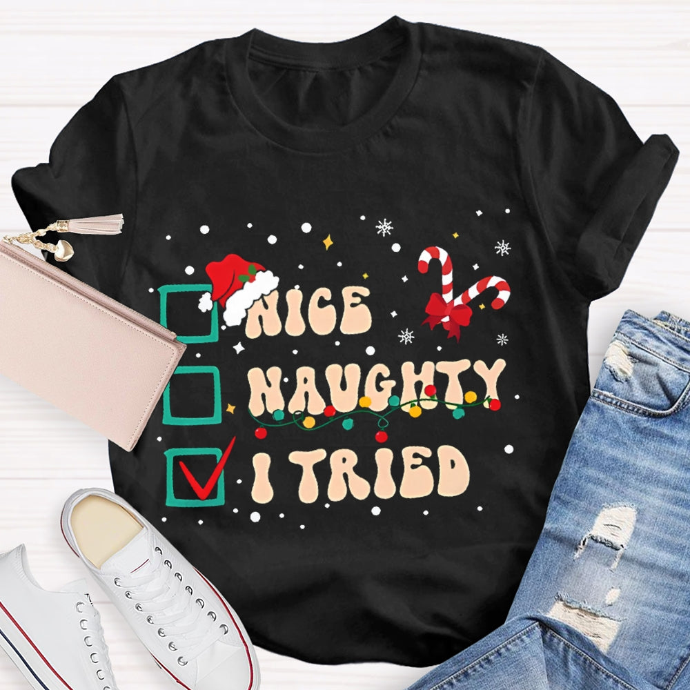Nice Naughty I Tried Santa Hats And Christmas Candies T-shirt