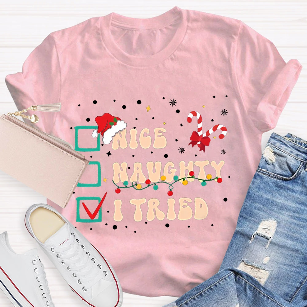 Nice Naughty I Tried Santa Hats And Christmas Candies T-shirt