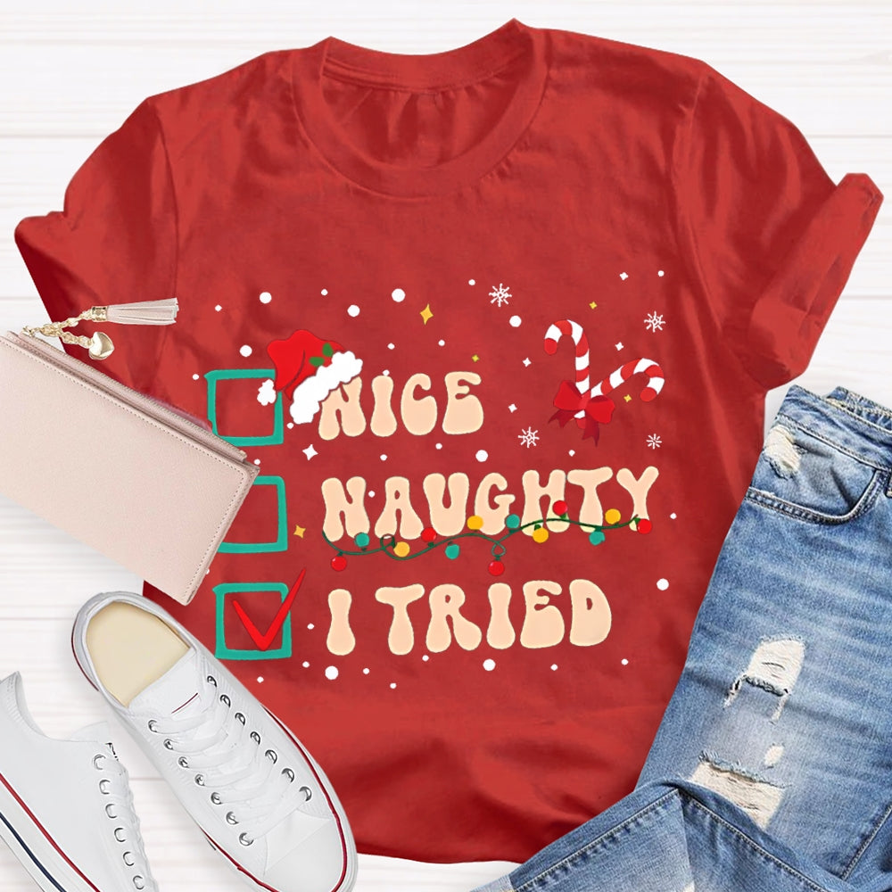 Nice Naughty I Tried Santa Hats And Christmas Candies T-shirt