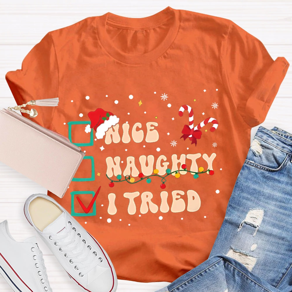 Nice Naughty I Tried Santa Hats And Christmas Candies T-shirt