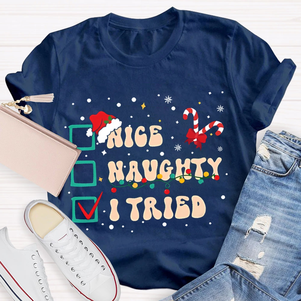 Nice Naughty I Tried Santa Hats And Christmas Candies T-shirt