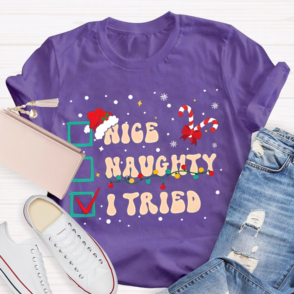 Nice Naughty I Tried Santa Hats And Christmas Candies T-shirt
