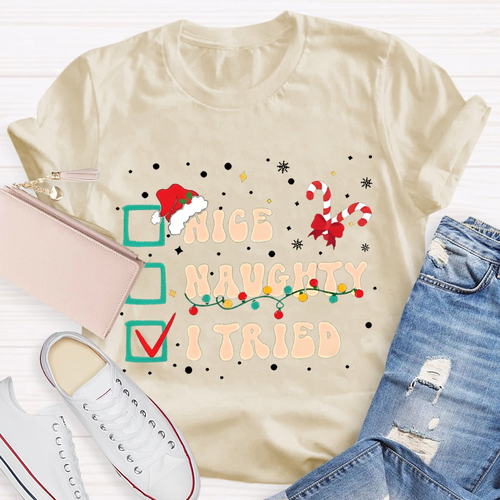 Nice Naughty I Tried Santa Hats And Christmas Candies T-shirt