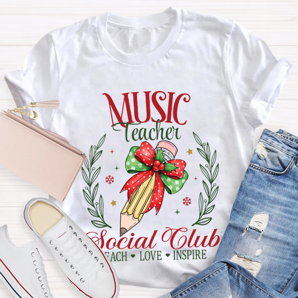 Music Teacher Social Club Teach Love Inspire T-shirt