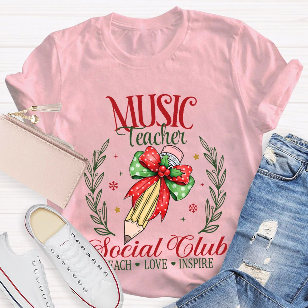 Music Teacher Social Club Teach Love Inspire T-shirt