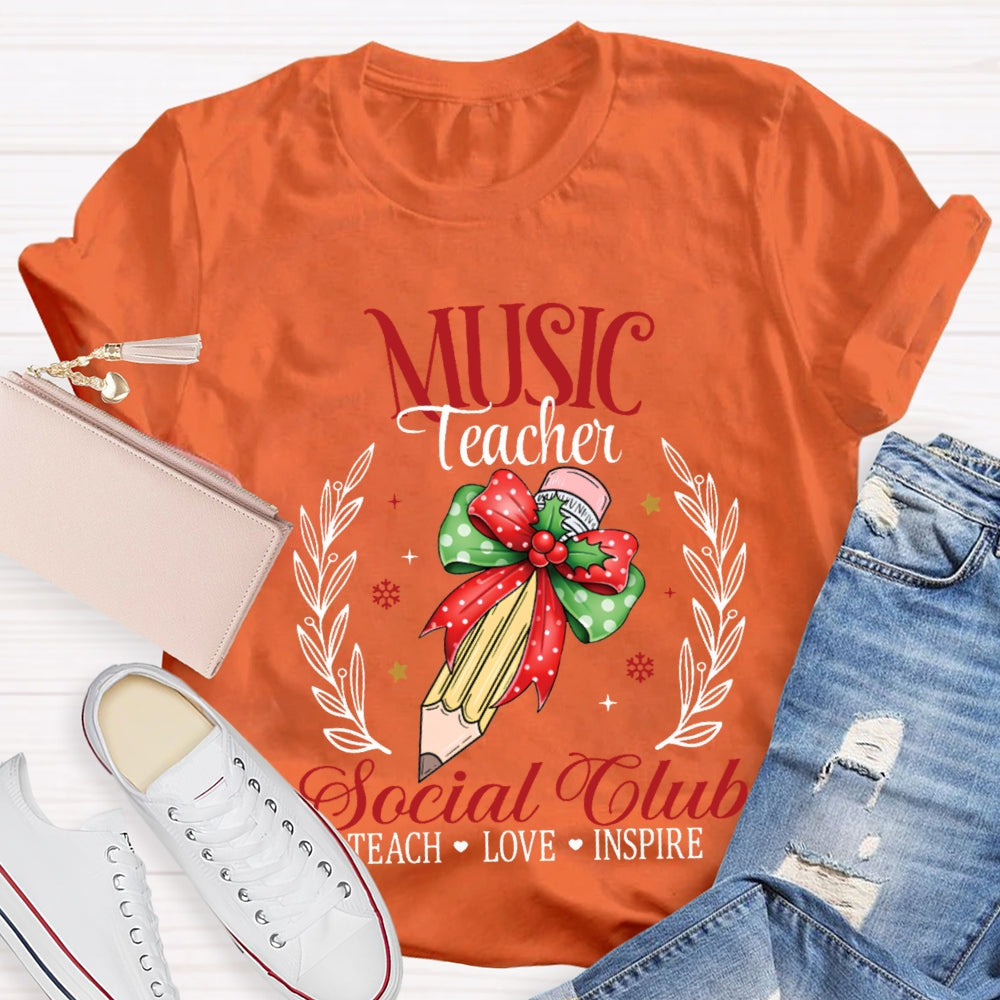 Music Teacher Social Club Teach Love Inspire T-shirt