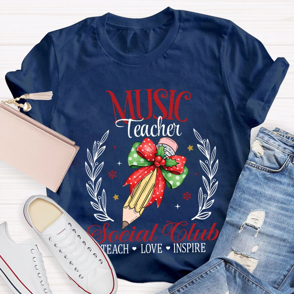 Music Teacher Social Club Teach Love Inspire T-shirt