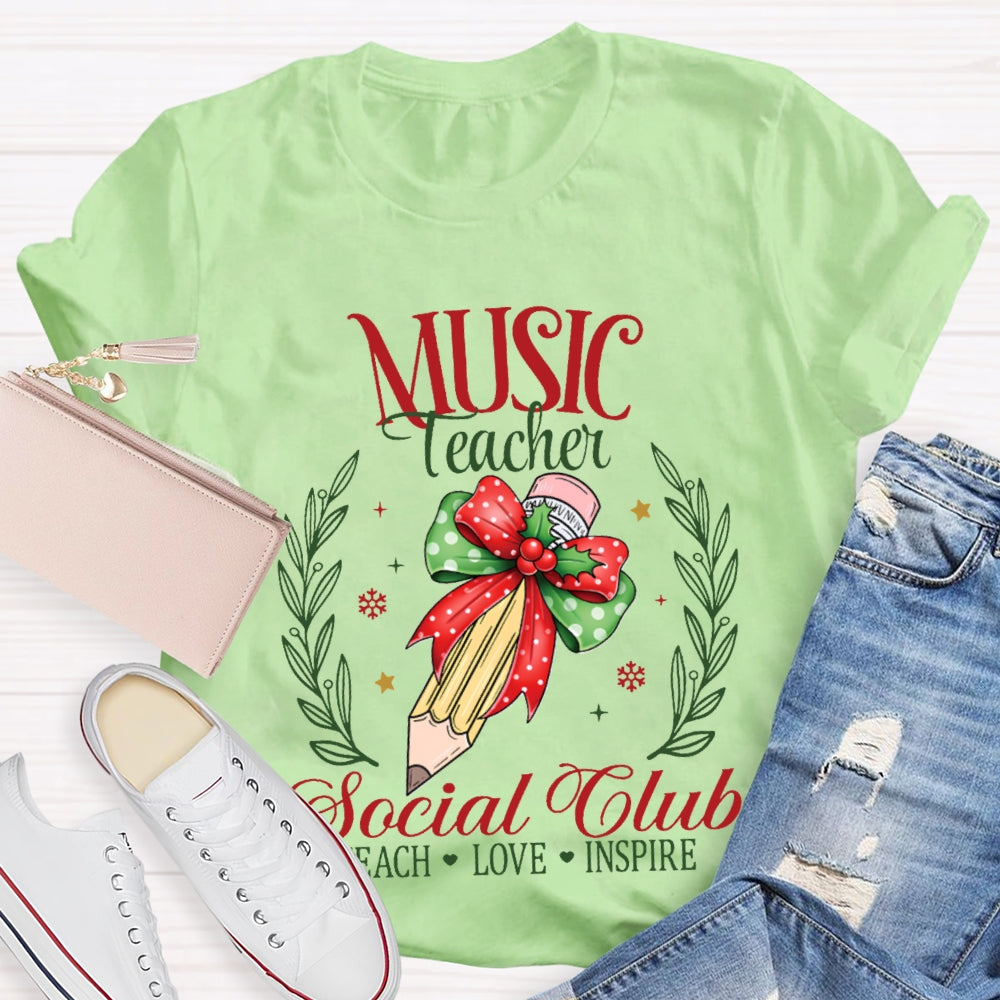 Music Teacher Social Club Teach Love Inspire T-shirt