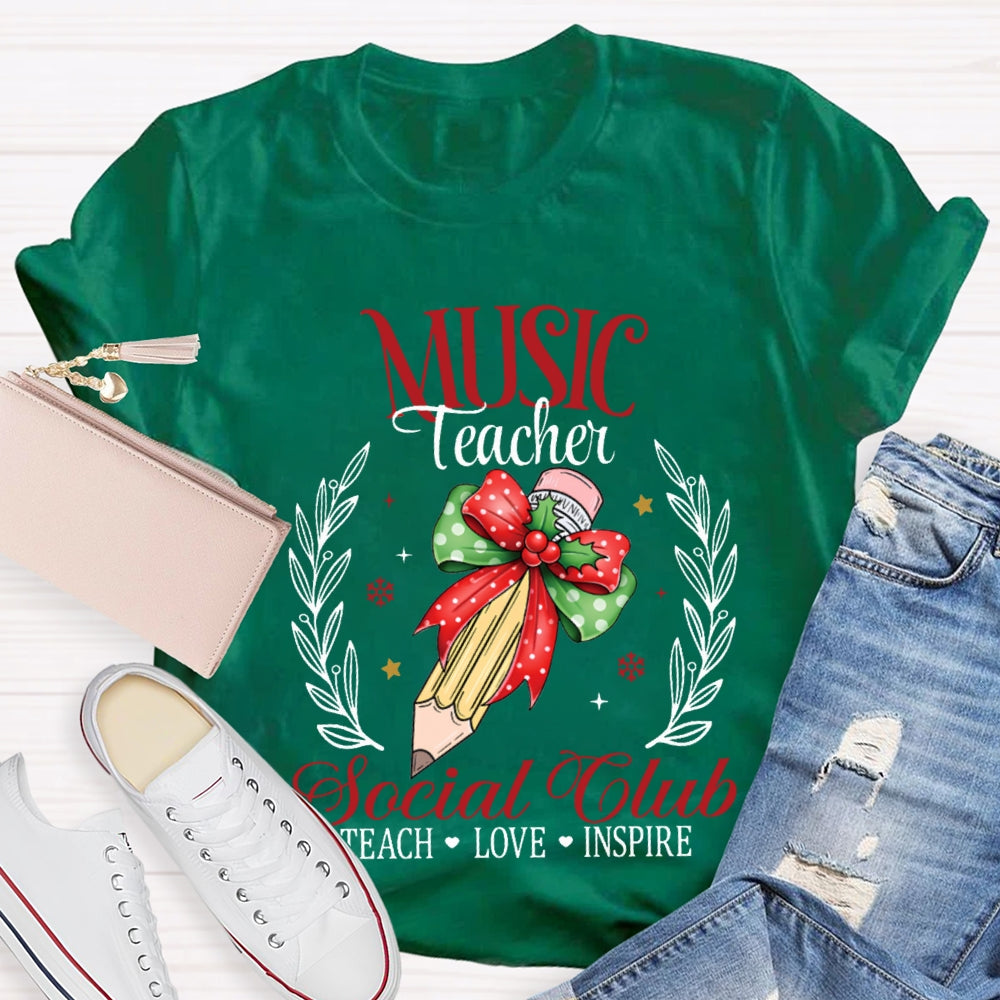 Music Teacher Social Club Teach Love Inspire T-shirt