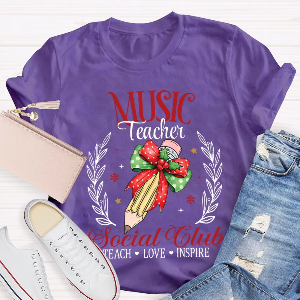 Music Teacher Social Club Teach Love Inspire T-shirt