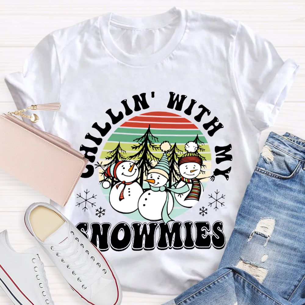 Choillin With My Snowmies Christmas And Snowmen T-shirt