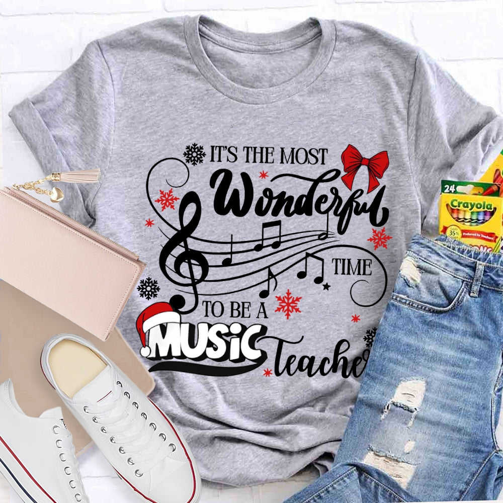 It'S The Most Wonderful Time To Be A Music Teacher T-shirt