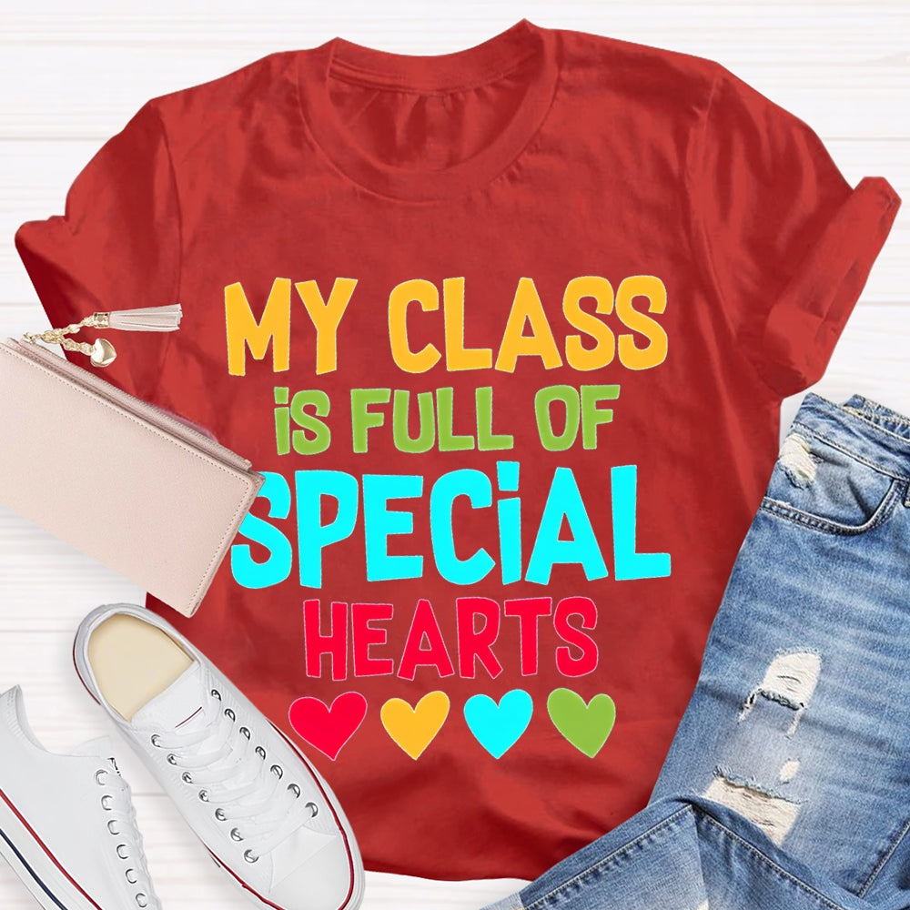 My Class Is Full Of Special Hearts Colorful Hearts T-shirt