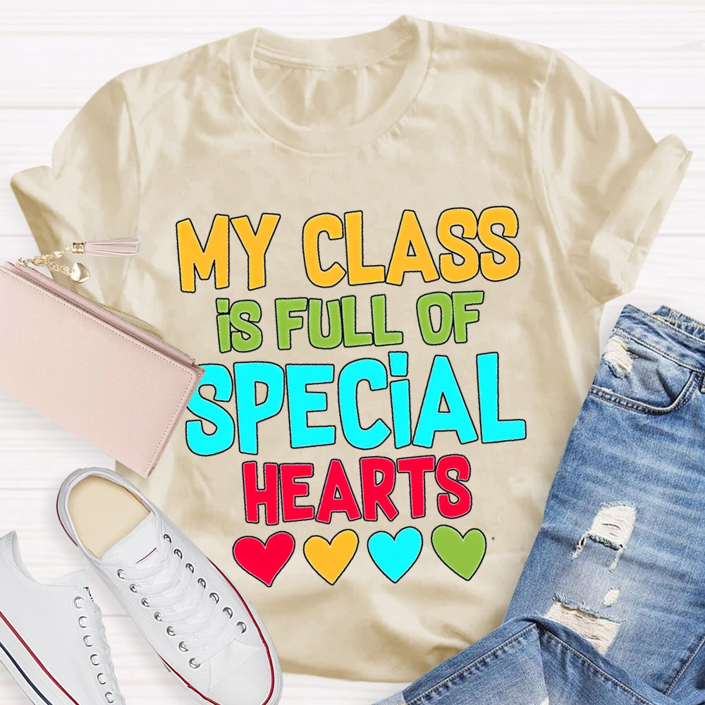 My Class Is Full Of Special Hearts Colorful Hearts T-shirt