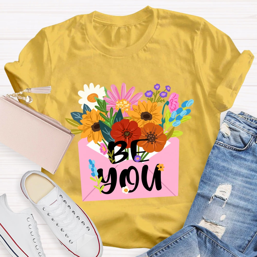 Be You Floral T-Shirt
