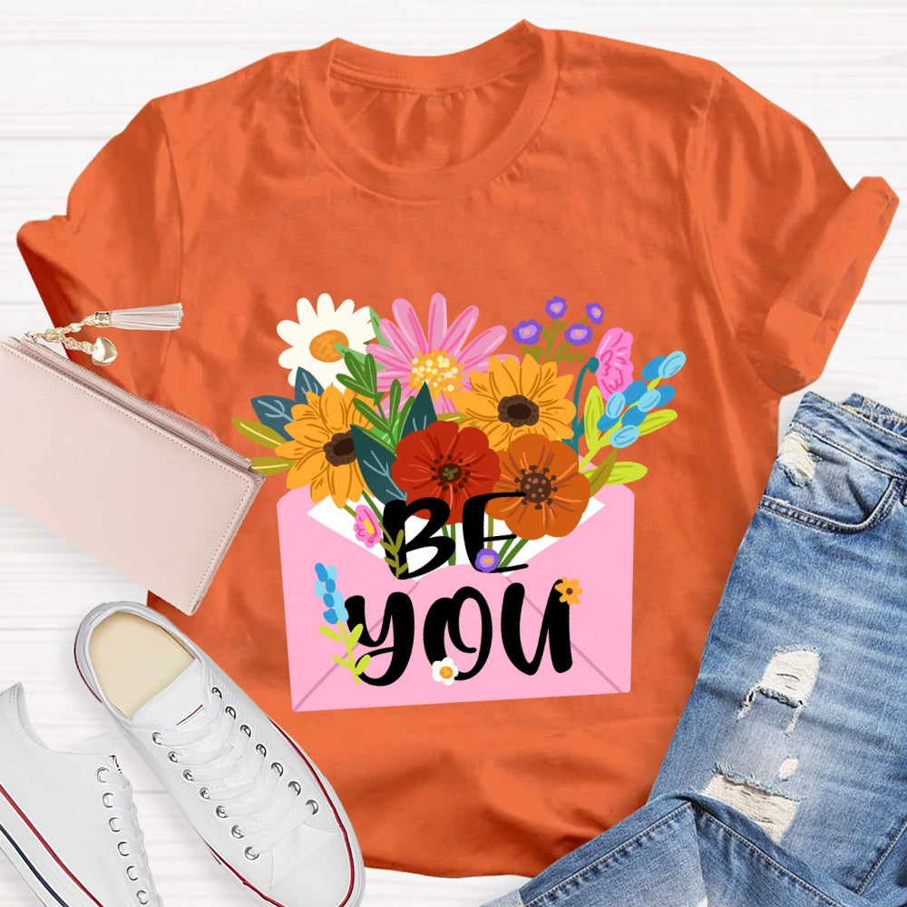 Be You Floral T-Shirt