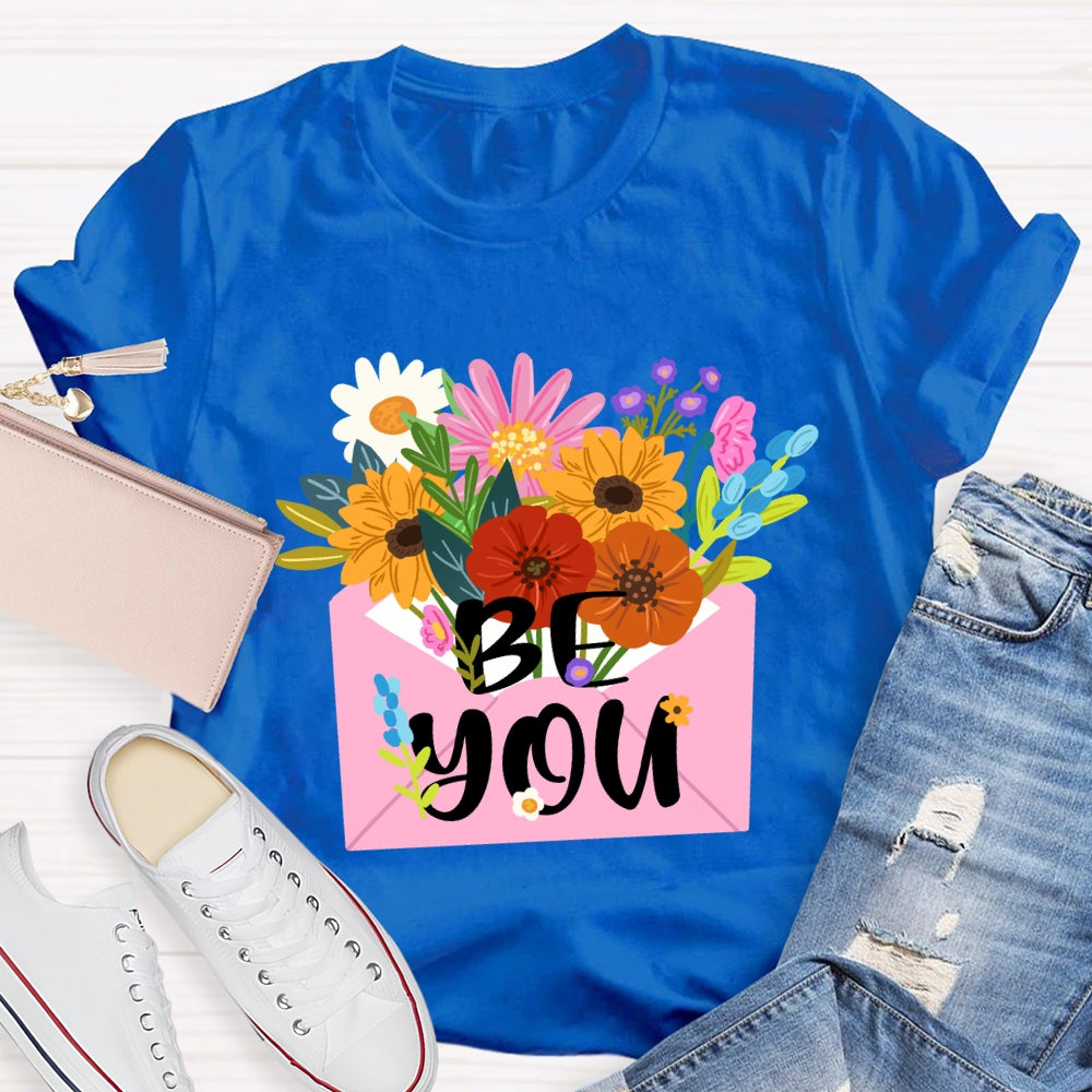 Be You Floral T-Shirt