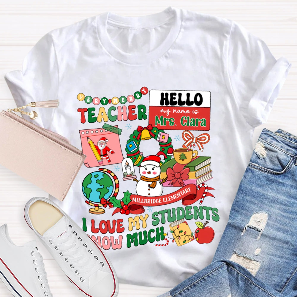 Personalized Name And School Name L Love My Students Snow Much T-shirt