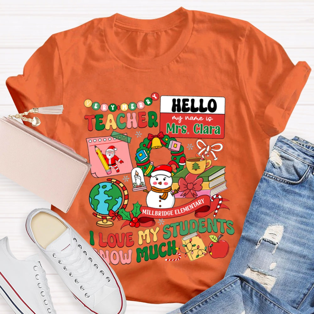 Personalized Name And School Name L Love My Students Snow Much T-shirt