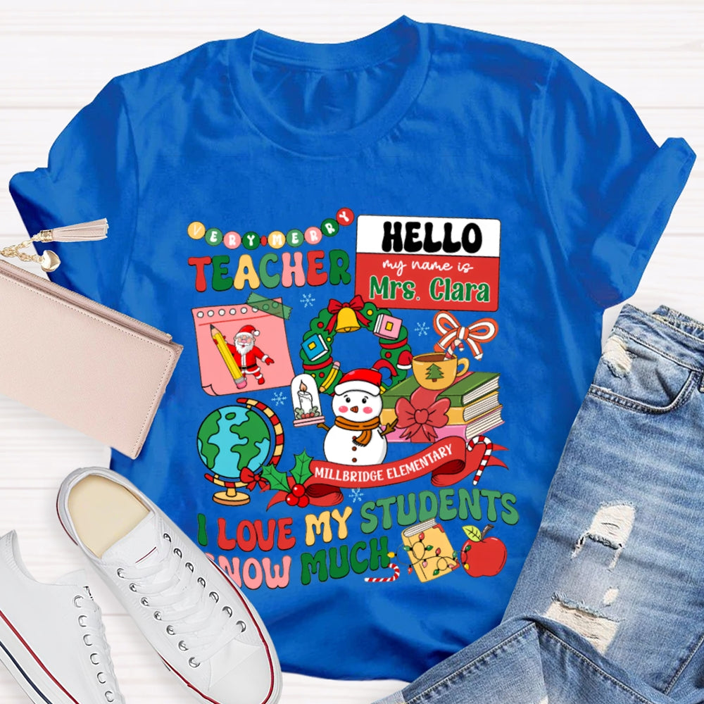 Personalized Name And School Name L Love My Students Snow Much T-shirt