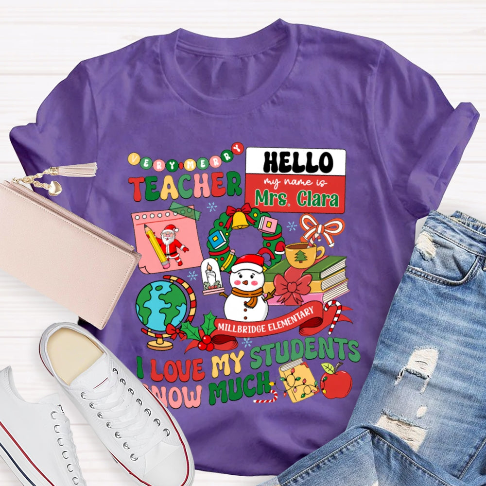 Personalized Name And School Name L Love My Students Snow Much T-shirt