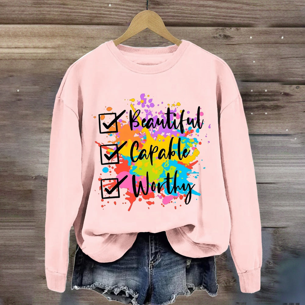 Beautiful Capable Worthy Sweatshirt