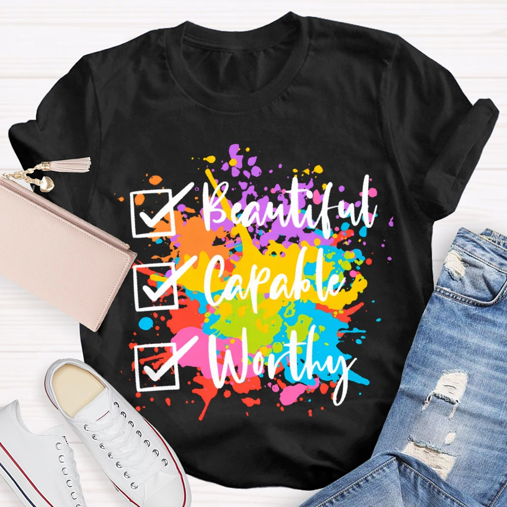 Beautiful Capable Worthy Colorful Tie-Dye Prints T-shirt