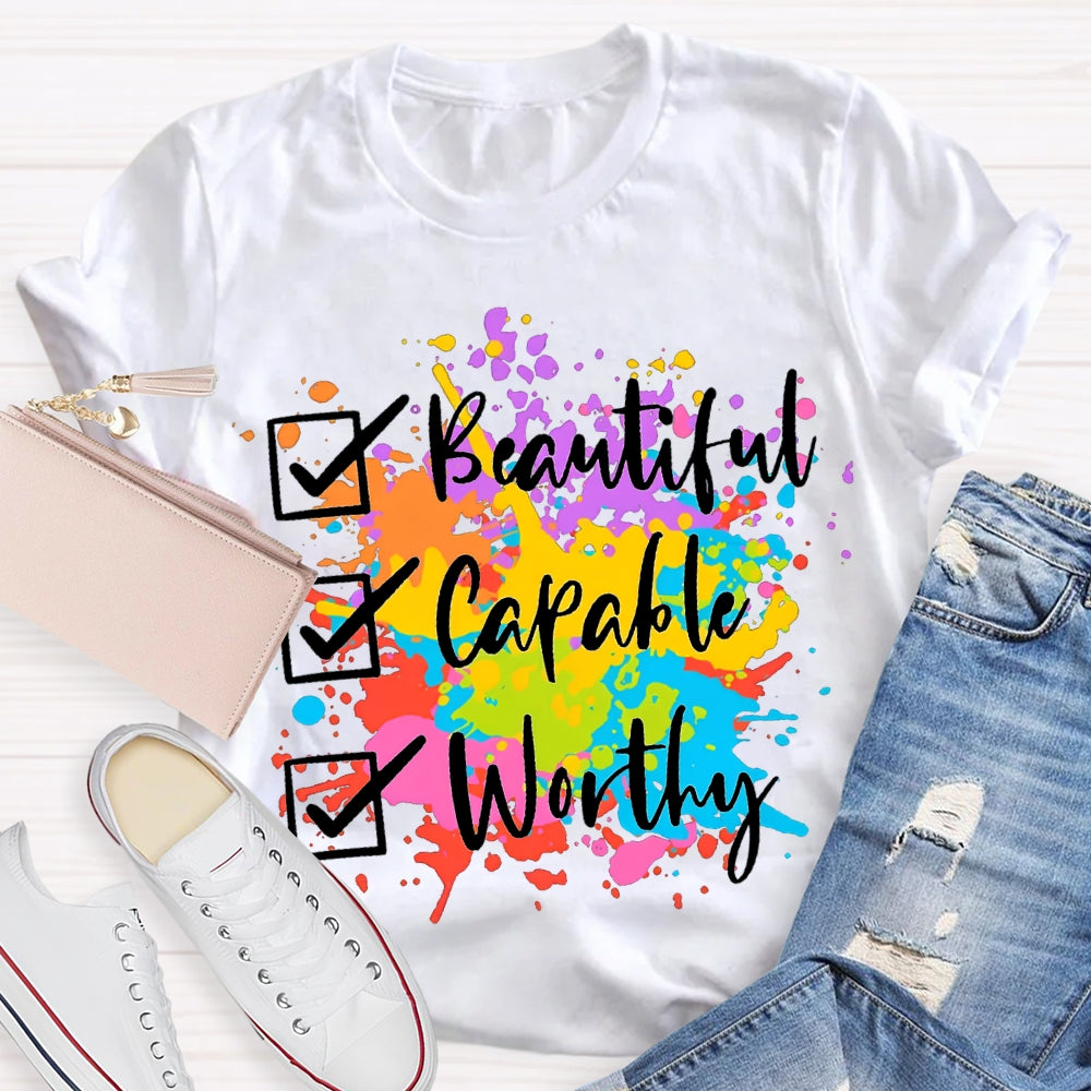 Beautiful Capable Worthy Colorful Tie-Dye Prints T-shirt