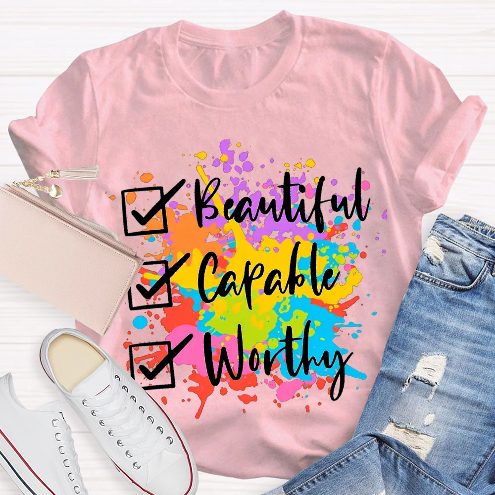 Beautiful Capable Worthy Colorful Tie-Dye Prints T-shirt
