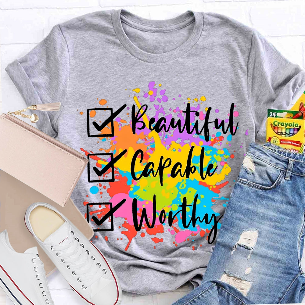 Beautiful Capable Worthy Colorful Tie-Dye Prints T-shirt