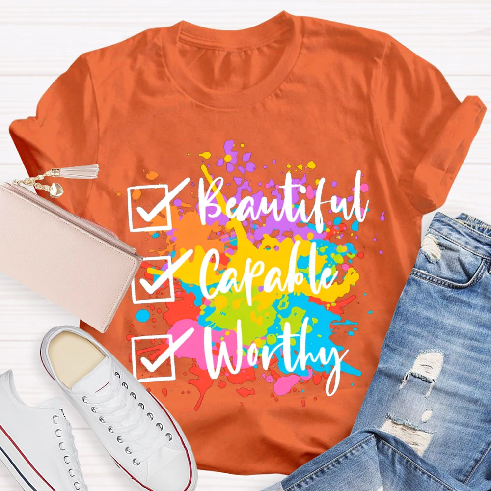 Beautiful Capable Worthy Colorful Tie-Dye Prints T-shirt