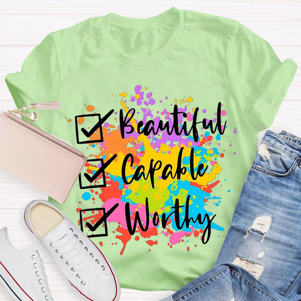 Beautiful Capable Worthy Colorful Tie-Dye Prints T-shirt
