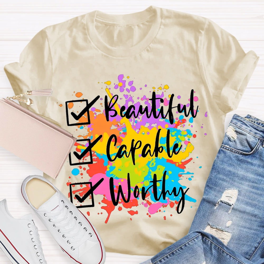 Beautiful Capable Worthy Colorful Tie-Dye Prints T-shirt